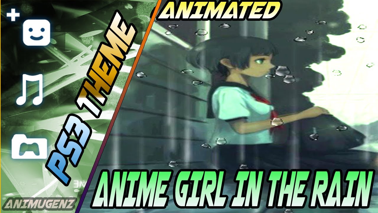 『PS3』Girl Under The Rain Animated (Rain Effect) PS3 Theme Download! Request #1