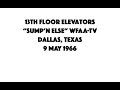 Capture de la vidéo 13Th Floor Elevators, Sump'n Else Wfaa-Tv Dallas, Tx 9 May 1966