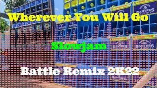 Wherever You Will Go | Slowjam Battle Remix 2K22 (AMMC) DJ Jayson Espanola