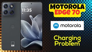 Solve Motorola Edge 70 Charging Problem | Charging Issues Troubleshooting