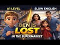 Will Ben Find His Way Back?Emotional English Story |SLOWA1 Level Learning