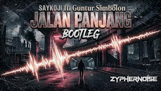 Saykoji - Jalan Panjang ft. Guntur Simbolon ( ZypherNoise Mix ) | Hardcore / Hardstyle Version