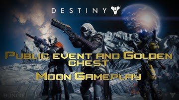 Destiny - Public event in the Moon and One Golden Chest(Beta Gameplay)