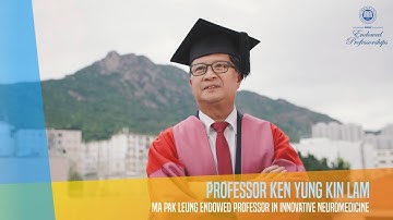 Video of Professor Ken Yung Kin Lam, Ma Pak Leung Endowed Professor in Innovative Neuromedicine