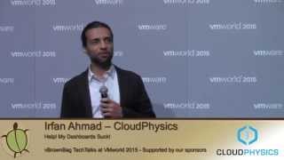 2015 VMworld USA - Irfan Ahmad CloudPhysics The Unofficial VCDX Toolchest