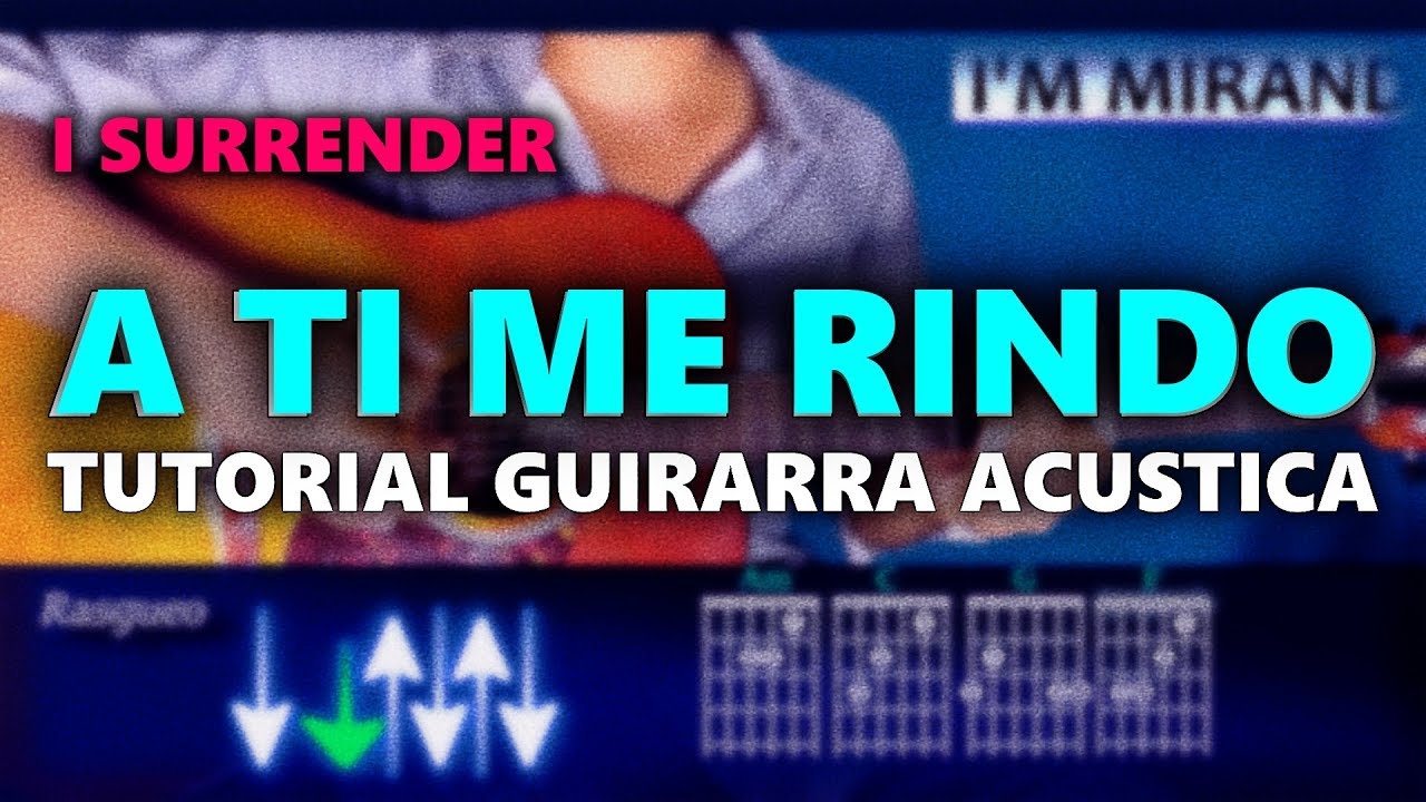 A ti me rindo Hillsong Guitarra Tutorial Acústico con Notas (I Surrender)