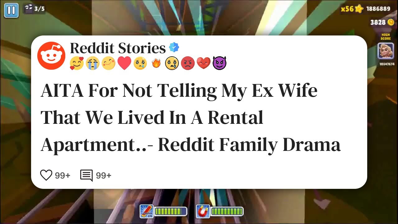 AITA For Not Telling My Ex Wife That We Lived In A Rental Apartment ...