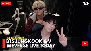 🔴 [MULTI SUB] BTS Jungkook & V FULL Weverse Live Today — JULY 28, 2026 💜 | BTS LIVE