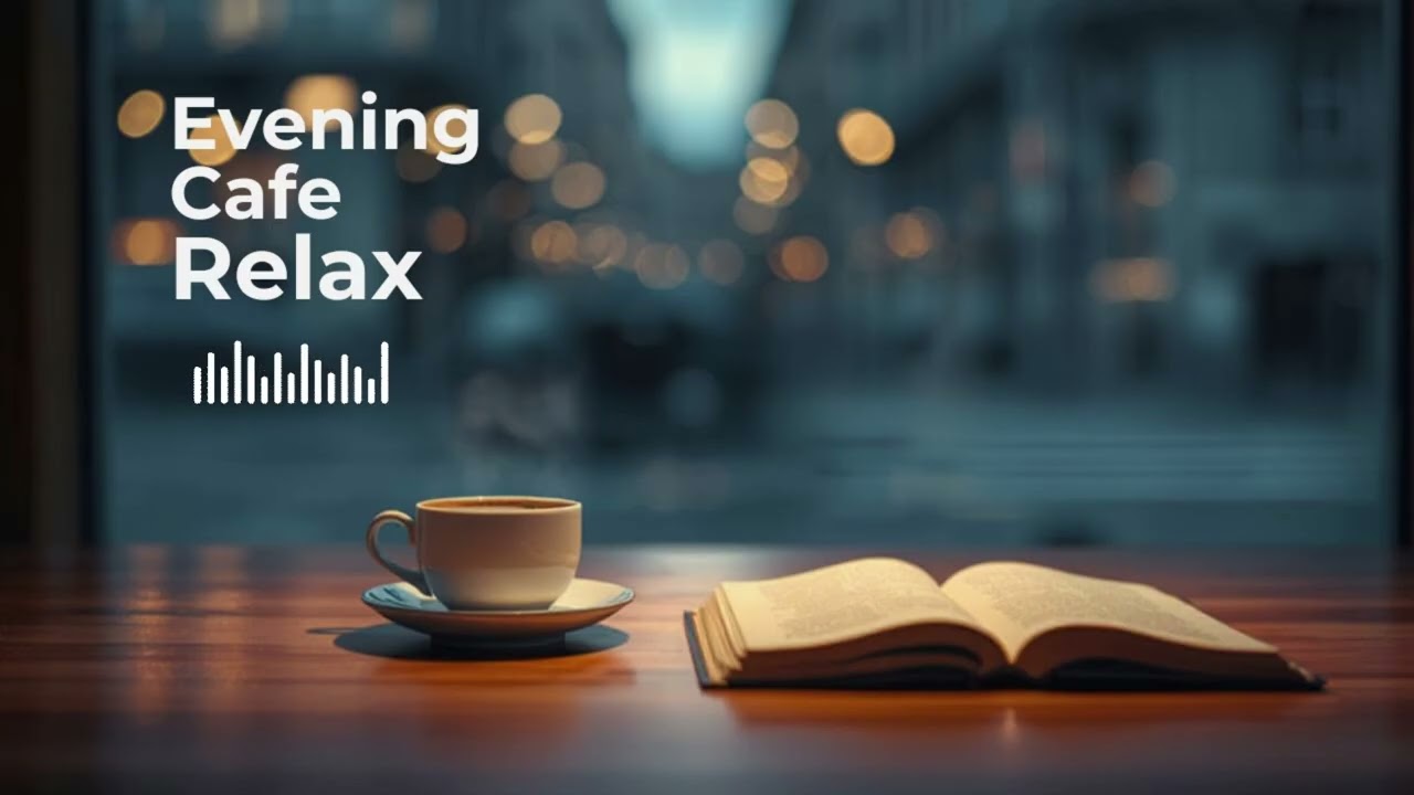 Evening Cafe Relax ☕ Soft Jazz Piano for Unwinding & Calm (2 Hours)