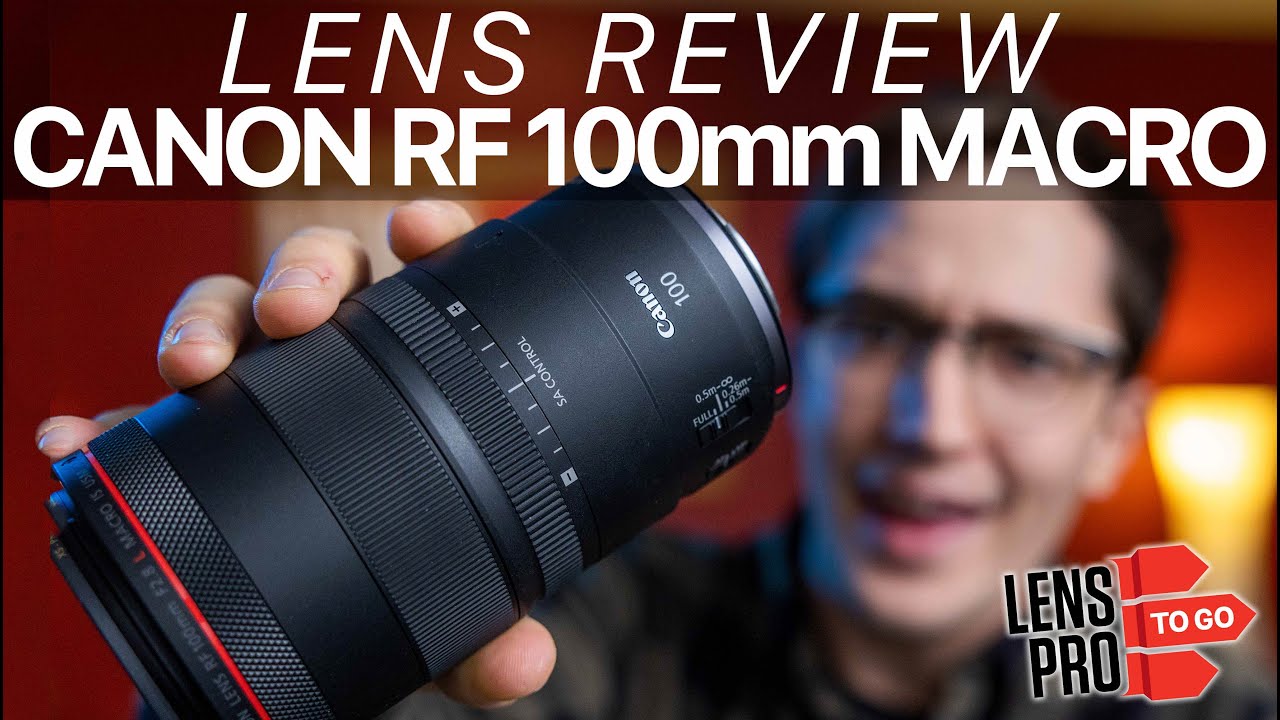 Lens Review: Canon RF 100mm f/2.8 L Macro - YouTube
