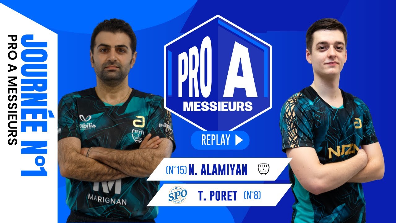Noshad ALAMIYAN vs Thibault PORET | J1 | THORIGNE-FOUILLARD TT - SPO ROUEN | PRO A