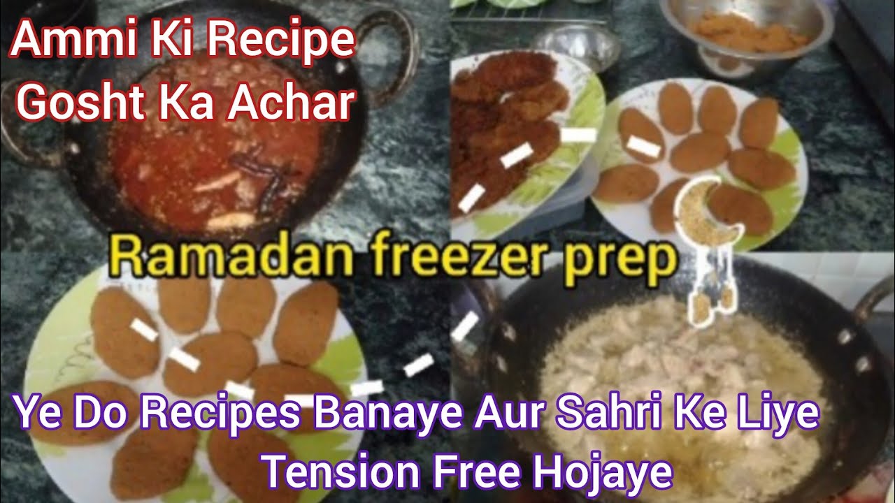 Ramzan Special Sahri Recipe 😋 Gosht Ka Achar Hyderabadi Shami Kabab || Make And Freez 