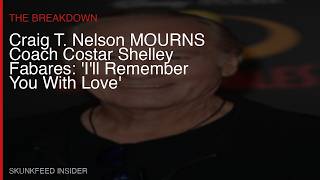 Craig T. Nelson MOURNS Coach Costar Shelley Fabares: 'I'll Remember You With Love'
