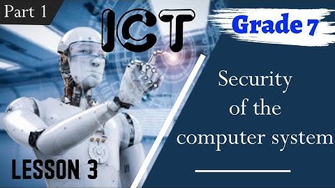 Grade 7 ICT Lesson 3|Security of the Computer System|English Medium |Part 1@ApeICTPanthiya-ByMaduka