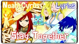 Download【Nightcore】→ Stay Together || Noah Cyrus ✘ Lyrics MP3 MP4 【Nightcore】→ Stay Together || Noah Cyrus ✘ Lyrics