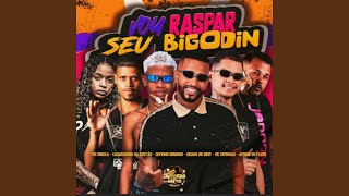 Vou Raspar Seu Bigodin
