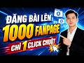 Công Cụ Đăng Bài Lên Nhiều Fanpage | Đăng Bài Hàng Loạt Fanpage