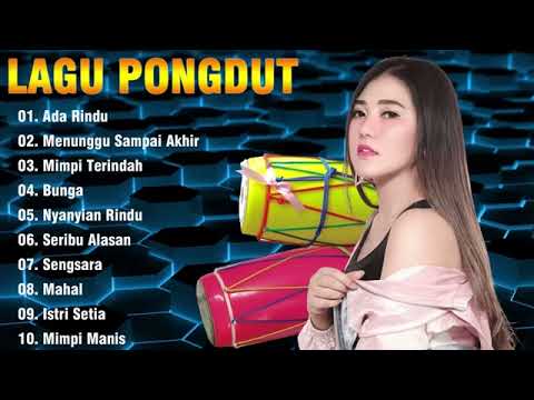 Pongdut Terpopuler 2022 Nella Kharisma, Via Vallen, Siti Badriah #BUNGA #MIMPIMANIS #SERIBUALASAN