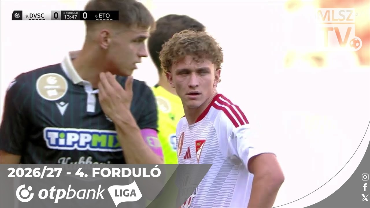 DVSC – ETO FC | 1-1 | (0-1) | OTP Bank Liga | 4. forduló | MLSZTV