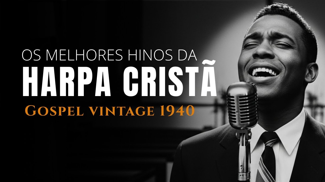 Hinos Da Harpa Cristã – Louvores gospel mais tocados de Janeiro de 2026 – Hinos Antigos Com Legenda
