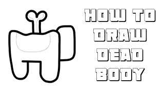 How To Draw Dead Body Among Us Step By Step Youtube