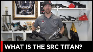 The SRC Titan Revolver Overview