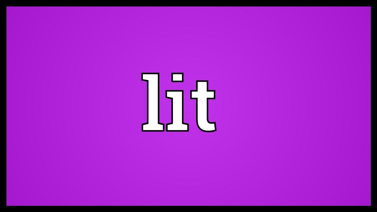 Lit Meaning - YouTube