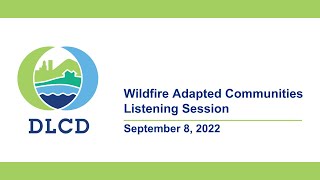 Wildfire Adapted Communities Listening Session, September 8, 2022, Evening.