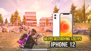 60 FPS DESTROYING 120 FPS • IPHONE 12 • BGMI 🔱