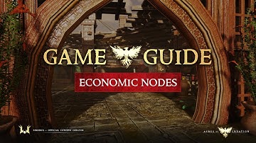 Game Guide: Economic Nodes [Ashes of Creation]