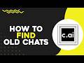 How To Find Old Chats In Character AI (Easiest Way)
