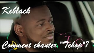 Keblack - Tchop ♫ Paroles Lyrics & Karaoké