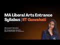 MA Liberal Arts Entrance Syllabus | IIT Guwahati | Complete &amp; Clear Guide
