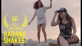 Download Lagu BBFF2023 - WORLD PREMIERE Habana Shakes MP3