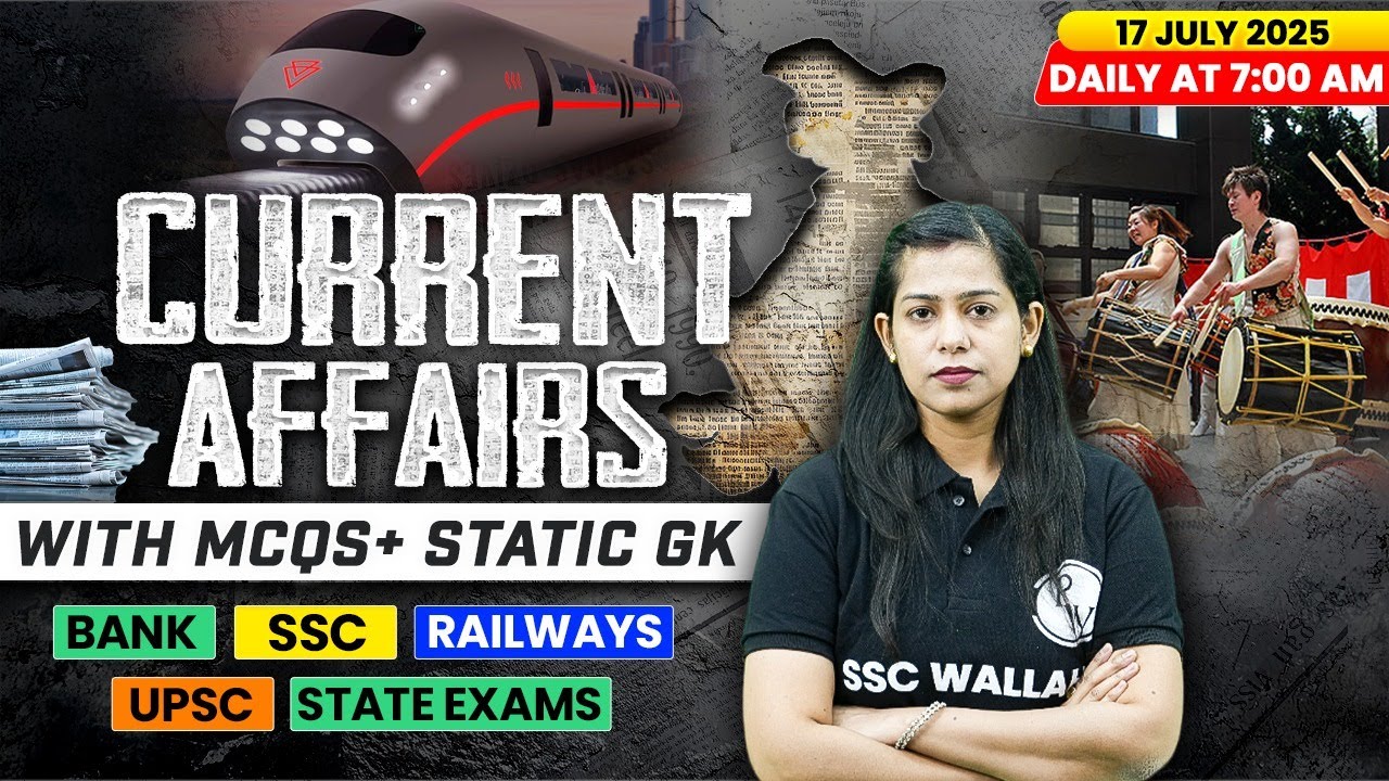 Current Affairs Today | 17 July Current Affairs 2025 | Daily Current Affairs | By Krati Mam