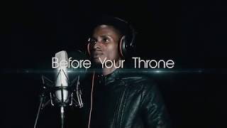 Video thumbnail of "Collins Kings - Before your Throne"