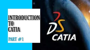 1-  INTRODUCTION  I  CATIA TUTORIALS FOR BIGINNERS  I  CATIA PART MODELING  I  CATIA P3 V5 R21