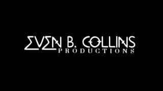 Even B. Collins Productions - Intro #1 (2015)