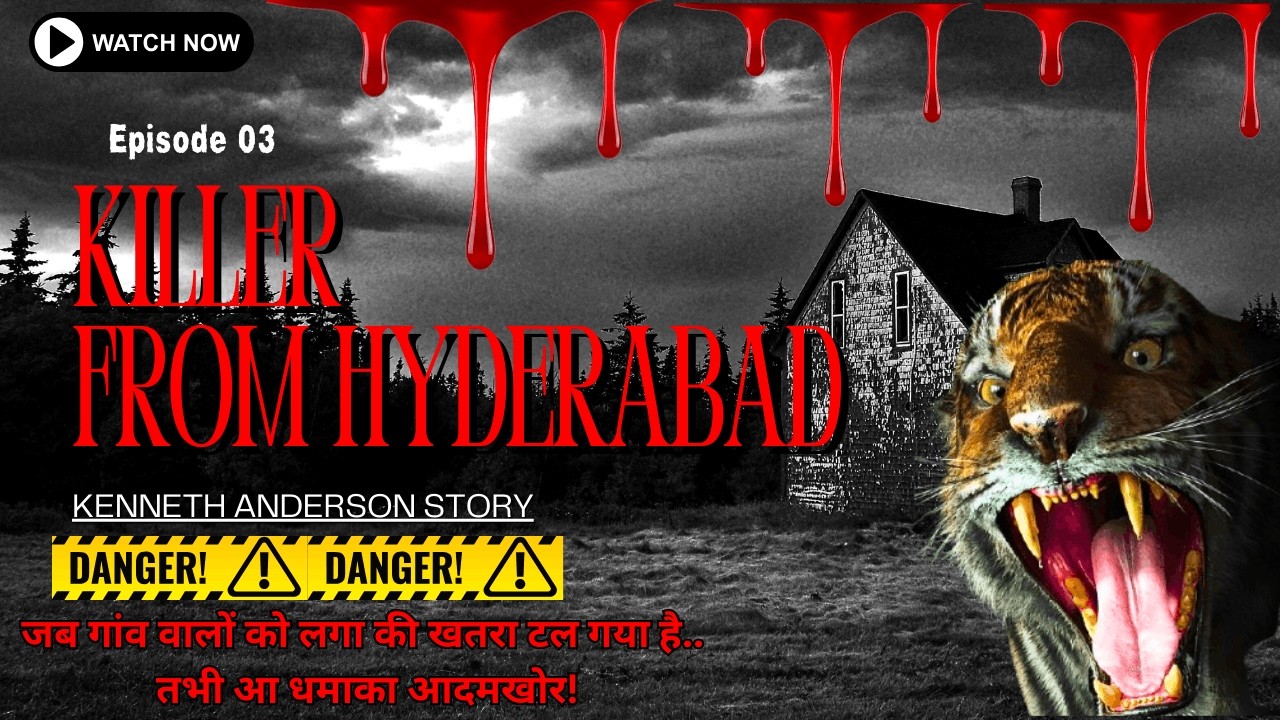 The Killer From Hyedrabad (EP 3): एक गलती भयानक पड़ी! ManEater Tiger | Kenneth Anderson Story |