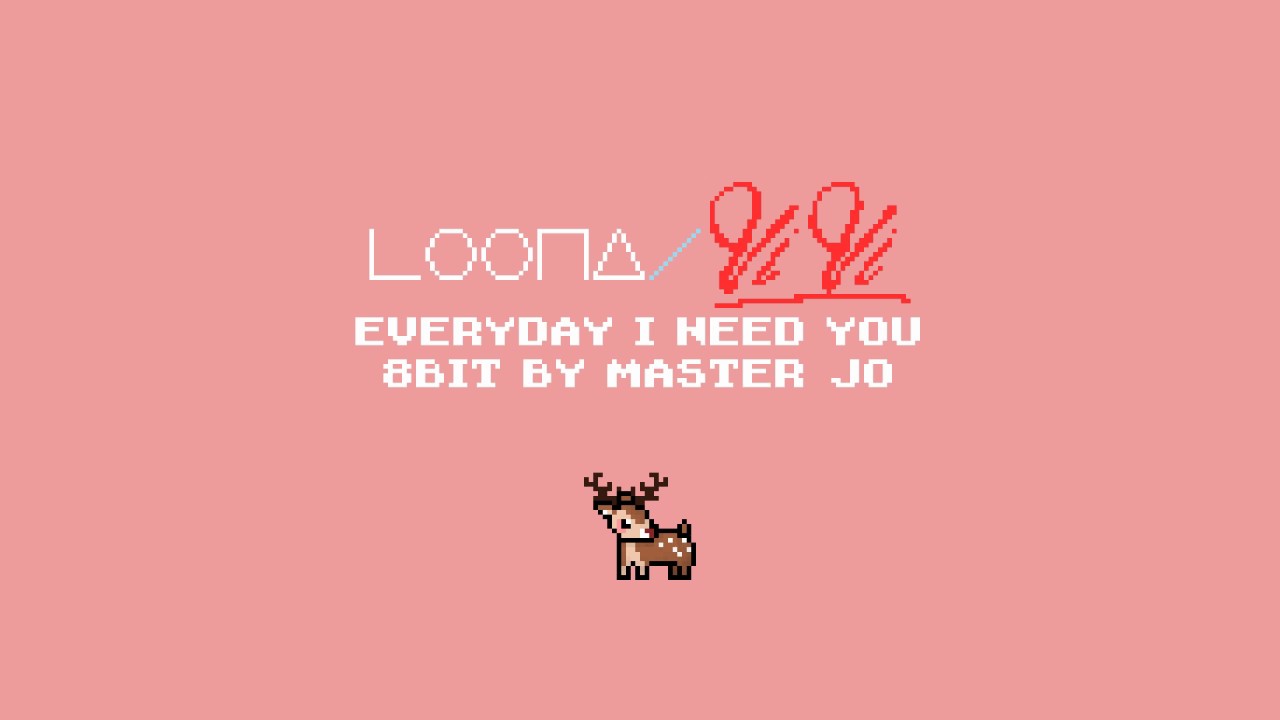 [8BIT] 이달의 소녀/ViVi (LOOΠΔ/비비) “Everyday I Need You”