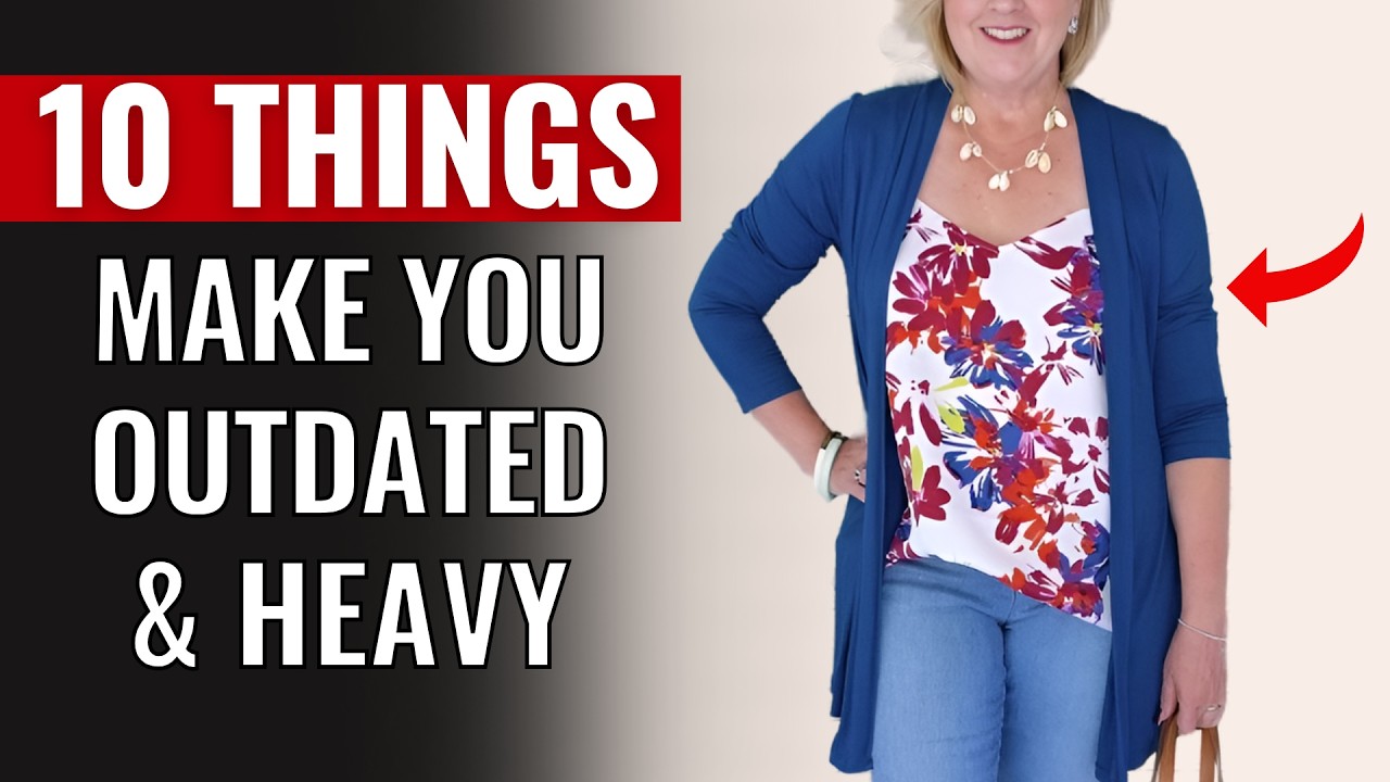 Перестаньте носить эти вещи, чтобы выглядеть на 10 лет моложе и современнее
