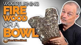 Firewood or Bowl — Woodturning Video