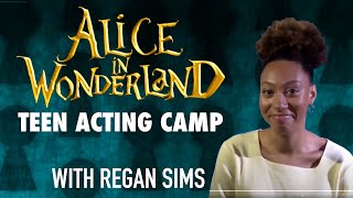 Teen Acting Camp: "Alice in Wonderland" with Regan Sims