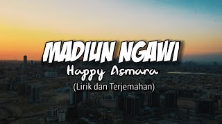 Happy Asmara Madiun Ngawi | Lirik dan terjemahan