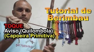 Tutorial de Berimbau - 32 Toque de Aviso (Quilombola) Capoeira Primitiva Wealth