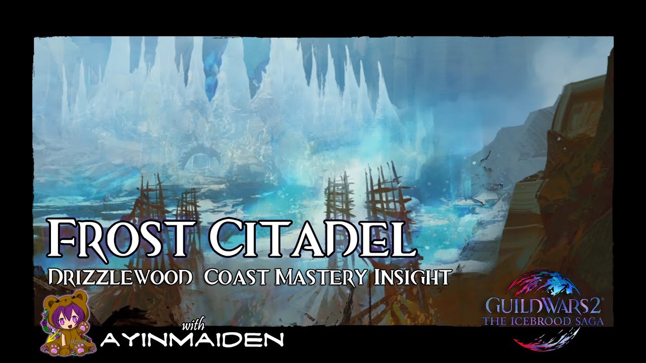 GW2 Drizzlewood Coast Insight: Frost Citadel