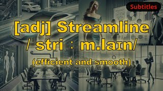 [adj] Streamline meaning (efficient and smooth) with 5 examples Profile