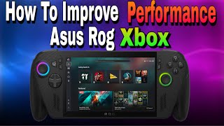 Change These Settings Now To Improve Rog Xbox Ally X Performance screenshot 2