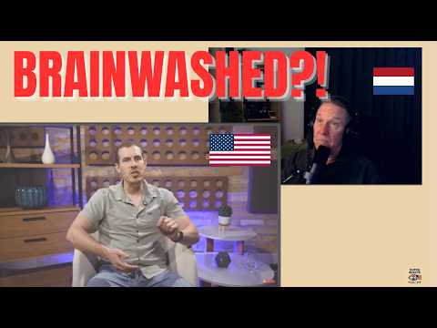 Why The Rest Of The World Thinks Americans Are Brainwashed | Dutchman Reacts