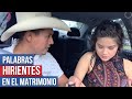 Palabras hirientes en el matrimonio - El Charro y La Mayrita (Vlog)